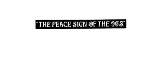 "THE PEACE SIGN OF THE 90'S".