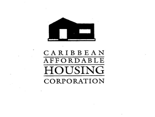 CARIBBEAN AFFORDABLE HOUSING CORPORATION