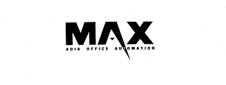 MAX ADIA OFFICE AUTOMATION