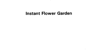 INSTANT FLOWER GARDEN