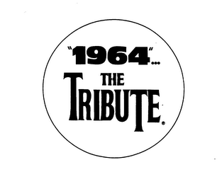 "1964"... THE TRIBUTE