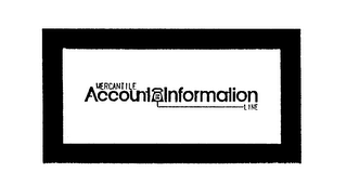 MERCANTILE ACCOUNT INFORMATION LINE