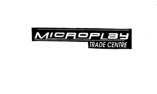 MICROPLAY TRADE CENTRE