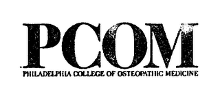 PCOM PHILADELPHIA COLLEGE OF OSTEOPATHIC MEDICINE