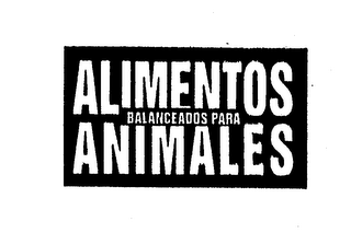 ALIMENTOS BALANCEADOS PARA ANIMALES