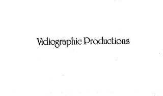 VIDIOGRAPHIC PRODUCTIONS