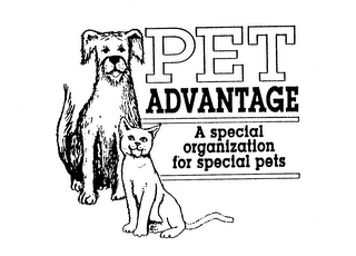 PET ADVANTAGE A SPECIAL ORGANIZATION FOR SPECIAL PETS