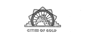 CITIES OF GOLD