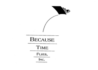 BECAUSE TIME FLIES, INC.