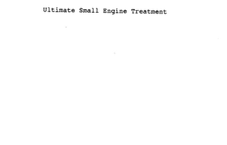 ULTIMATE SMALL ENGINE TREATMENT