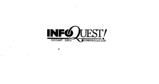 INFO QUEST! INSTANT INFO COMMUNICATION