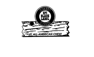 EFI BLACK LABEL HICKORY SMOKED #1 ALL-AMERICAN CHEW!