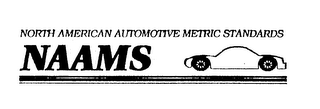 NORTH AMERICAN AUTOMOTIVE METRIC STANDARDS NAAMS