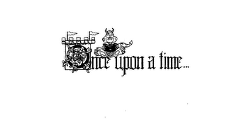 ONCE UPON A TIME