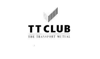 TT CLUB THE TRANSPORT MUTUAL