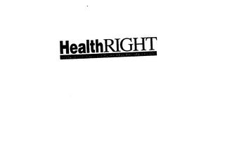 HEALTHRIGHT GIVING PEOPLE A VOICE IN THE HEALTH CARE DEBATE