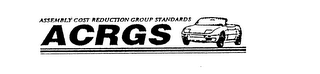 ACRGS ASSEMBLY COST REDUCTION GROUP STANDARDS