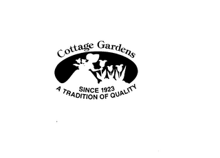COTTAGE GARDENS SINCE 1923 A TRADITION OF QUALITY