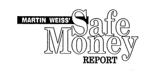 MARTIN WEISS' SAFE MONEY REPORT