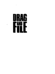 DRAG AND FILE