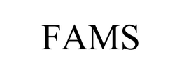 FAMS