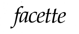 FACETTE