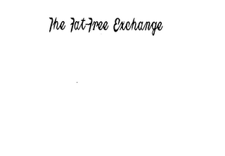 THE FAT-FREE EXCHANGE