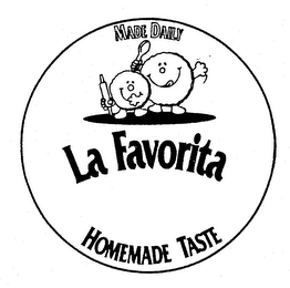 LA FAVORITA MADE DAILY HOMEMADE TASTE