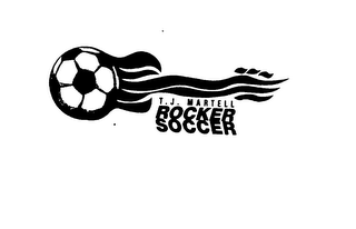 T.J. MARTELL ROCKER SOCCER