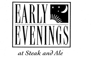 EARLY EVENINGS AT STEAK AND ALE