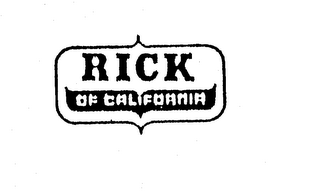 RICK OF CALIFORNIA