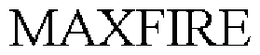 MAXFIRE