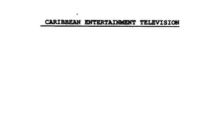 CARIBBEAN ENTERTAINMENT TELEVISION