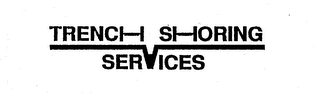 TRENCH SHORING SERVICES