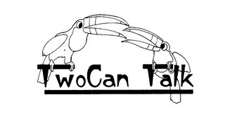 TWO CAN TALK