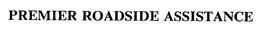 PREMIER ROADSIDE ASSISTANCE
