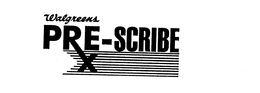 WALGREENS PREX-SCRIBE trademark
