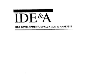 IDE&A IDEA DEVELOPMENT EVALUATION & ANALYSIS