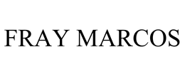 FRAY MARCOS