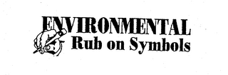 ENVIRONMENTAL RUB ON SYMBOLS