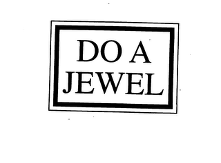 DO A JEWEL