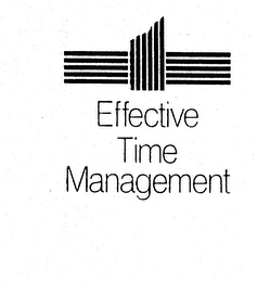 EFFECTIVE TIME MANAGEMENT