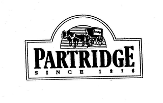 PARTRIDGE SINCE 1876