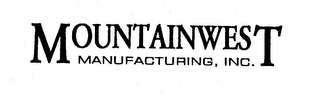 MOUNTAINWEST MANUFACTURING, INC.