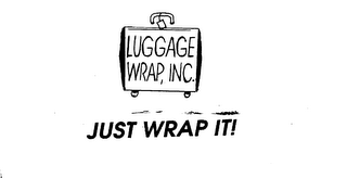 LUGGAGE WRAP, INC. JUST WRAP IT