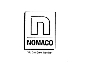 N NOMACO "WE CAN GROW TOGETHER"