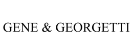 GENE & GEORGETTI