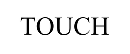 TOUCH