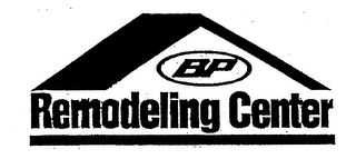 BP REMODELING CENTER