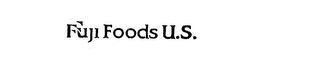 FUJI FOODS U.S.